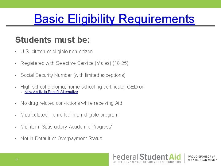 Basic Eligibility Requirements Students must be: • U. S. citizen or eligible non-citizen •