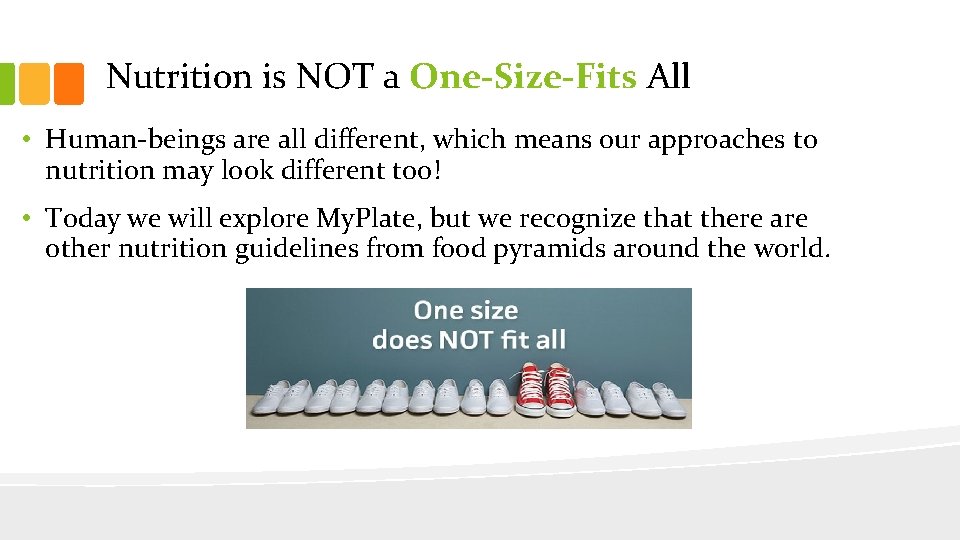 Nutrition is NOT a One-Size-Fits All • Human-beings are all different, which means our