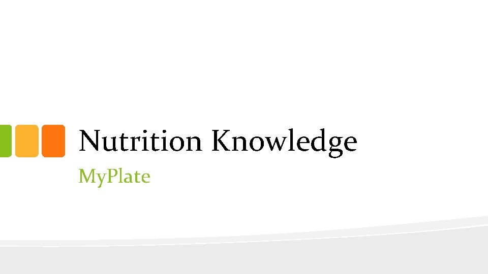 Nutrition Knowledge My. Plate 