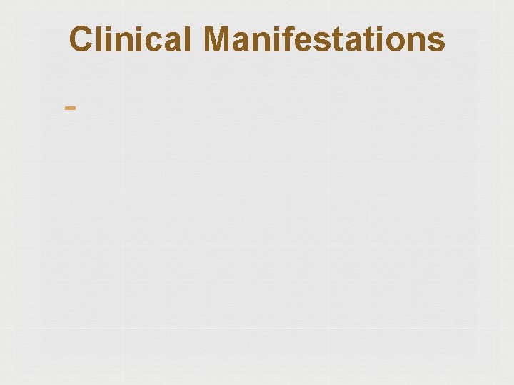 Clinical Manifestations 