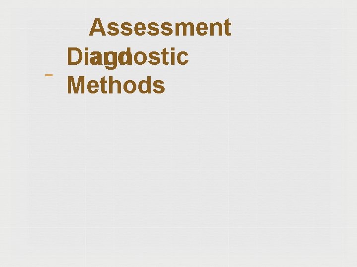 Assessment Diagnostic and Methods 