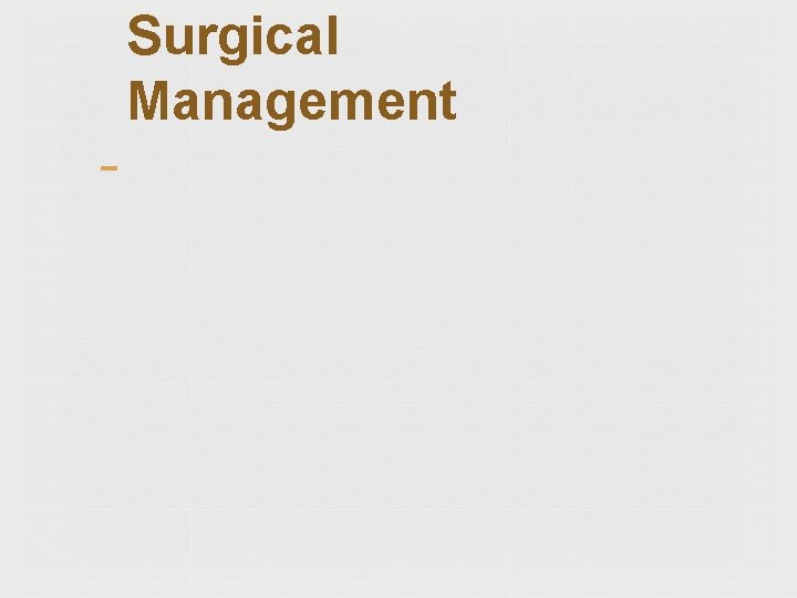 Surgical Management 