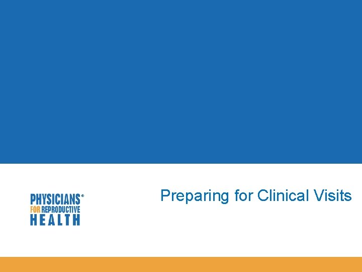  Preparing for Clinical Visits 
