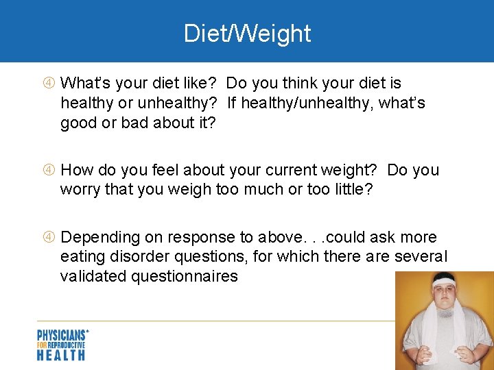 Diet/Weight What’s your diet like? Do you think your diet is healthy or unhealthy?