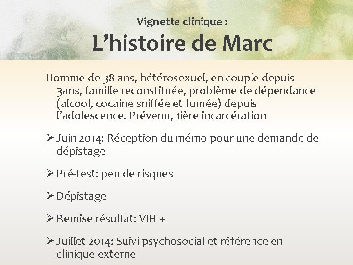 Vignette clinique : L’histoire de Marc Homme de 38 ans, hétérosexuel, en couple depuis