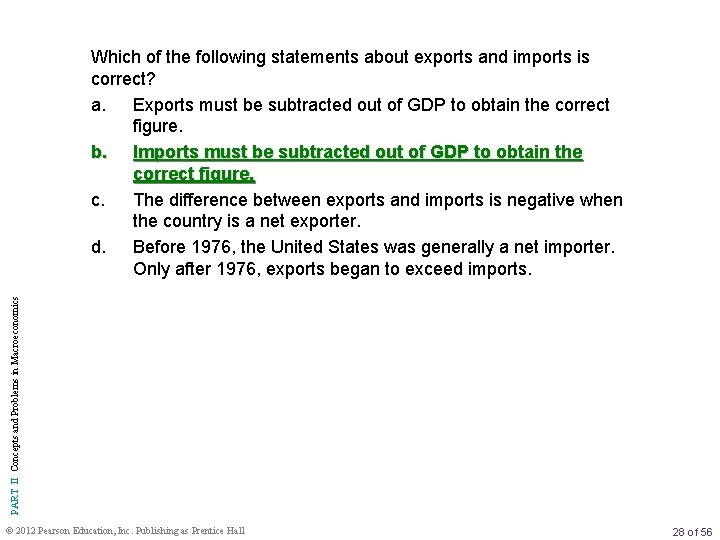 PART II Concepts and Problems in Macroeconomics Which of the following statements about exports