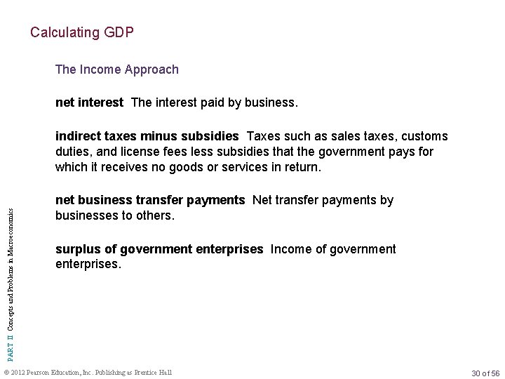 Calculating GDP The Income Approach net interest The interest paid by business. PART II
