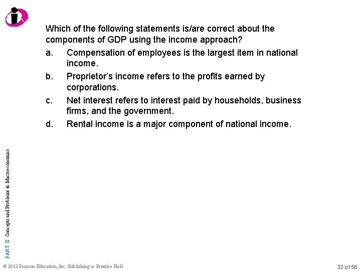 PART II Concepts and Problems in Macroeconomics Which of the following statements is/are correct