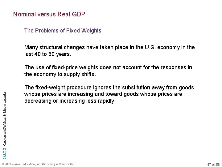 Nominal versus Real GDP The Problems of Fixed Weights Many structural changes have taken
