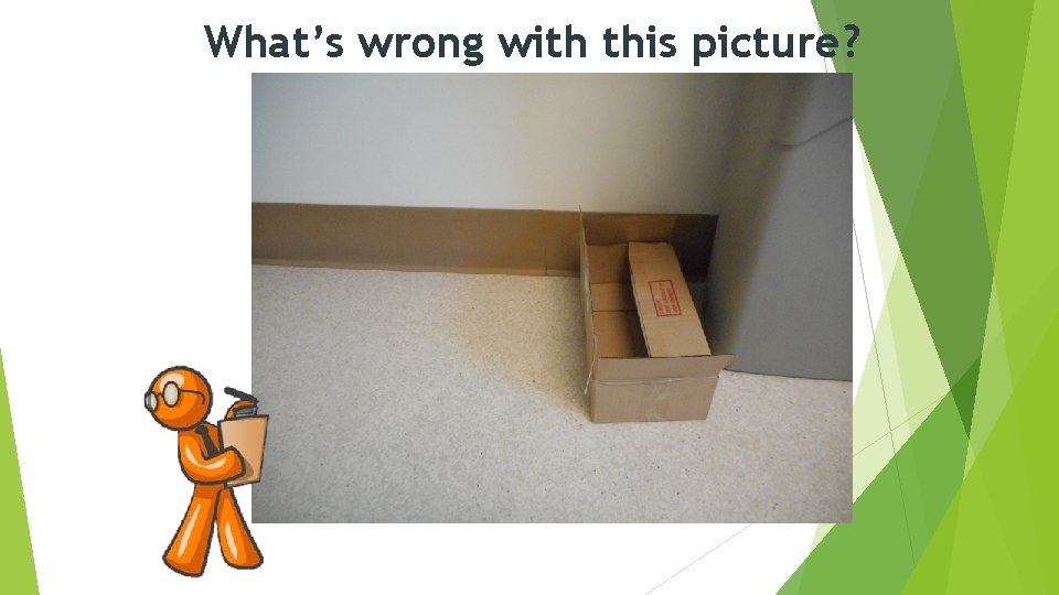 What’s wrong with this picture? 