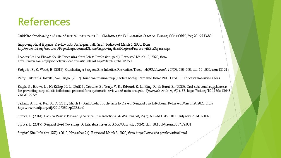 References Guideline for cleaning and care of surgical instruments. In: Guidelines for Perioperative Practice.