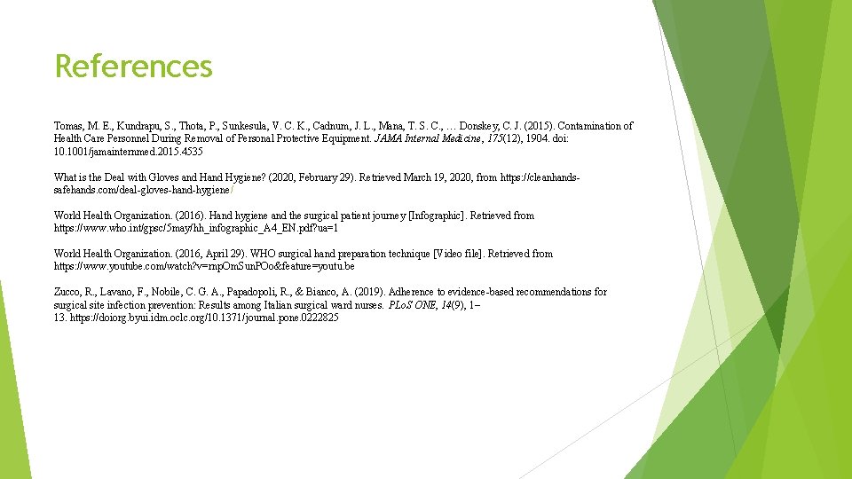 References Tomas, M. E. , Kundrapu, S. , Thota, P. , Sunkesula, V. C.