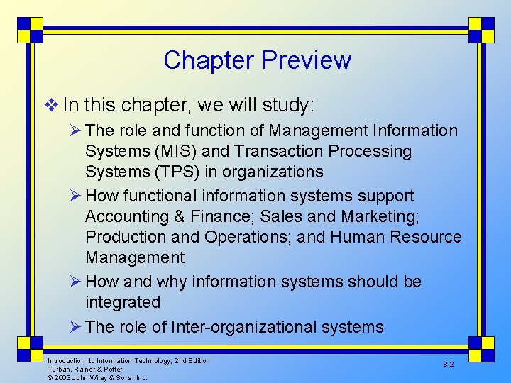 Chapter Preview v In this chapter, we will study: Ø The role and function