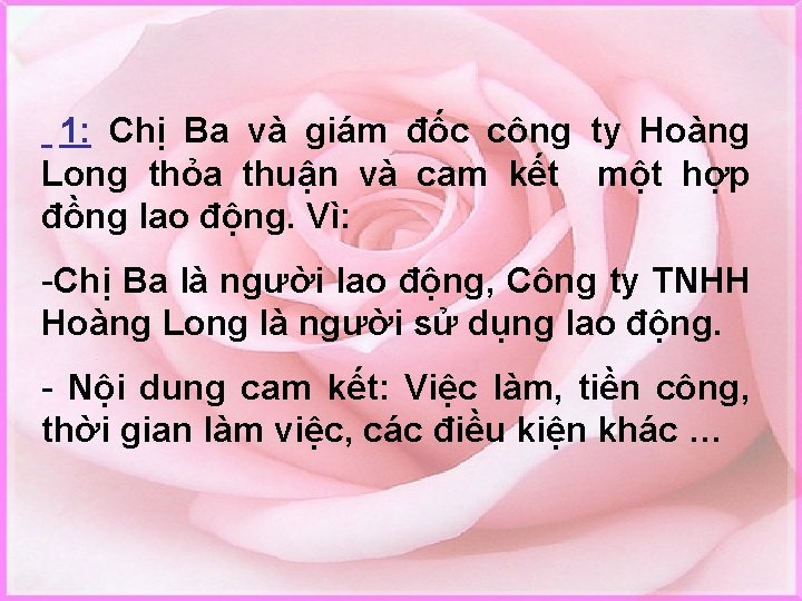 1: Chị Ba và giám đốc công ty Hoàng Long thỏa thuận và cam