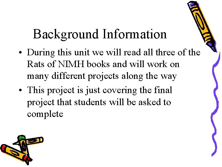 Background Information • During this unit we will read all three of the Rats