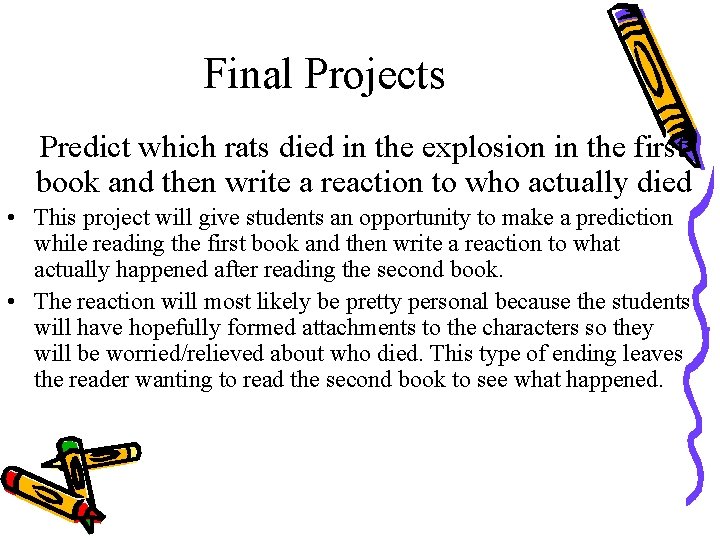 Final Projects Predict which rats died in the explosion in the first book and