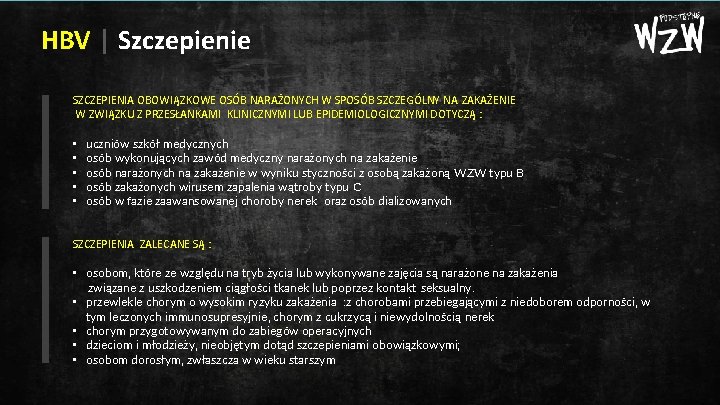 HBV | Szczepienie SZCZEPIENIA OBOWIĄZKOWE OSÓB NARAŻONYCH W SPOSÓB SZCZEGÓLNY NA ZAKAŻENIE W ZWIĄZKU