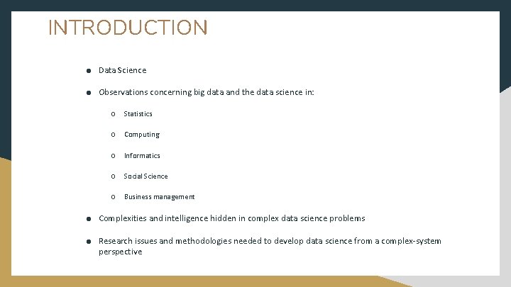 INTRODUCTION ● Data Science ● Observations concerning big data and the data science in: