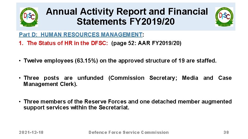 Annual Activity Report and Financial Statements FY 2019/20 Part D: HUMAN RESOURCES MANAGEMENT: 1.