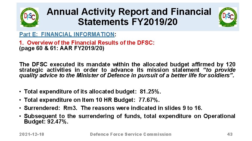 Annual Activity Report and Financial Statements FY 2019/20 Part E: FINANCIAL INFORMATION: 1. Overview