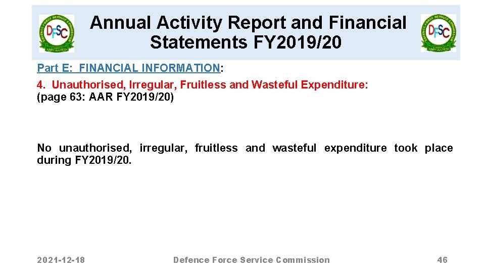 Annual Activity Report and Financial Statements FY 2019/20 Part E: FINANCIAL INFORMATION: 4. Unauthorised,