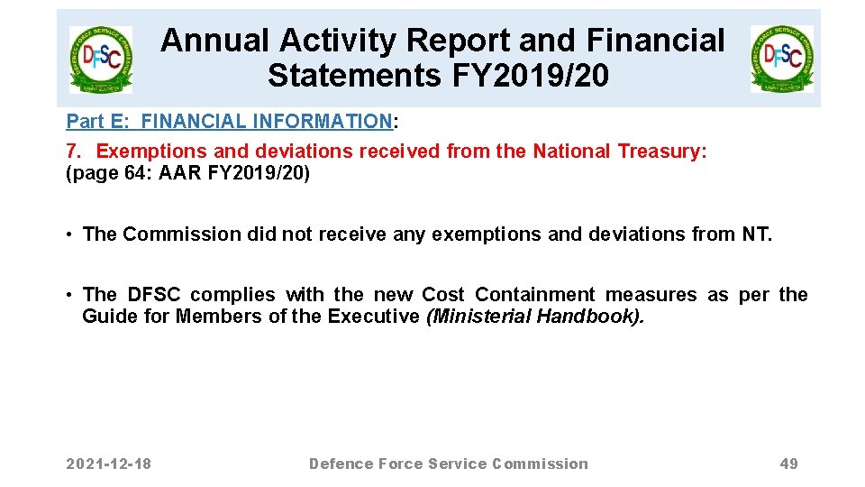 Annual Activity Report and Financial Statements FY 2019/20 Part E: FINANCIAL INFORMATION: 7. Exemptions