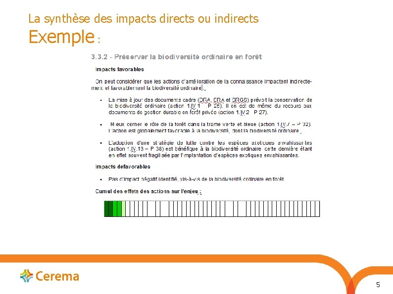 La synthèse des impacts directs ou indirects Exemple : 5 