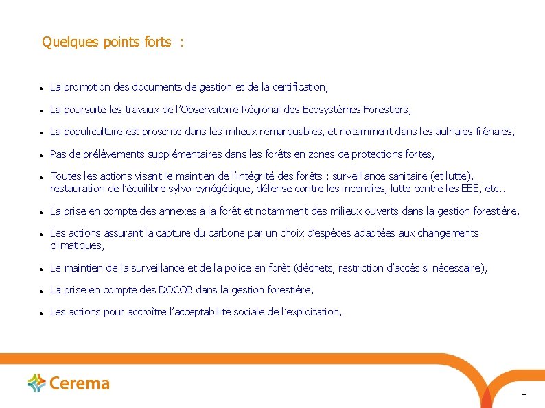 Quelques points forts : La promotion des documents de gestion et de la certification,