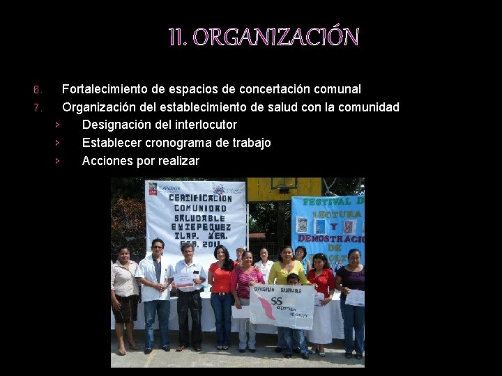 II. ORGANIZACIÓN Fortalecimiento de espacios de concertación comunal 7. Organización del establecimiento de salud