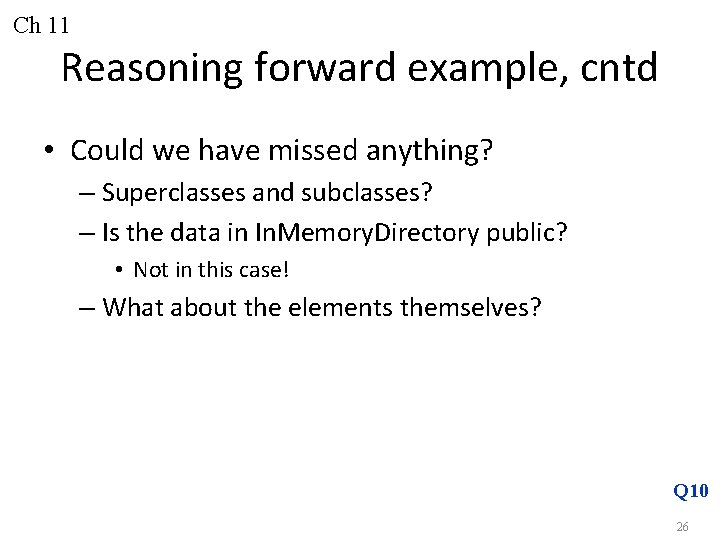 Ch 11 Reasoning forward example, cntd • Could we have missed anything? – Superclasses