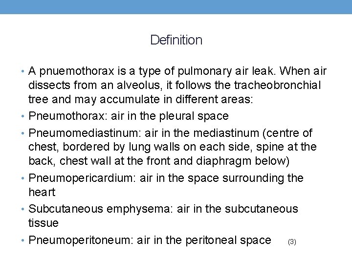 Definition • A pnuemothorax is a type of pulmonary air leak. When air dissects