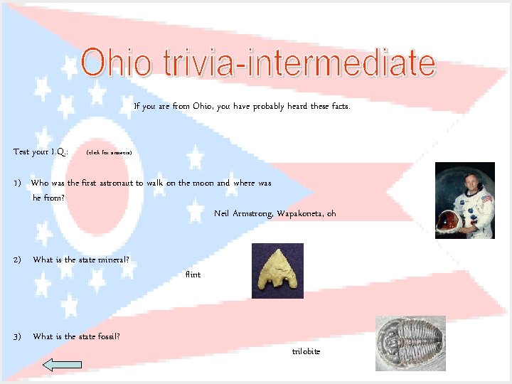 If you are from Ohio, you have probably heard these facts. Test your I.