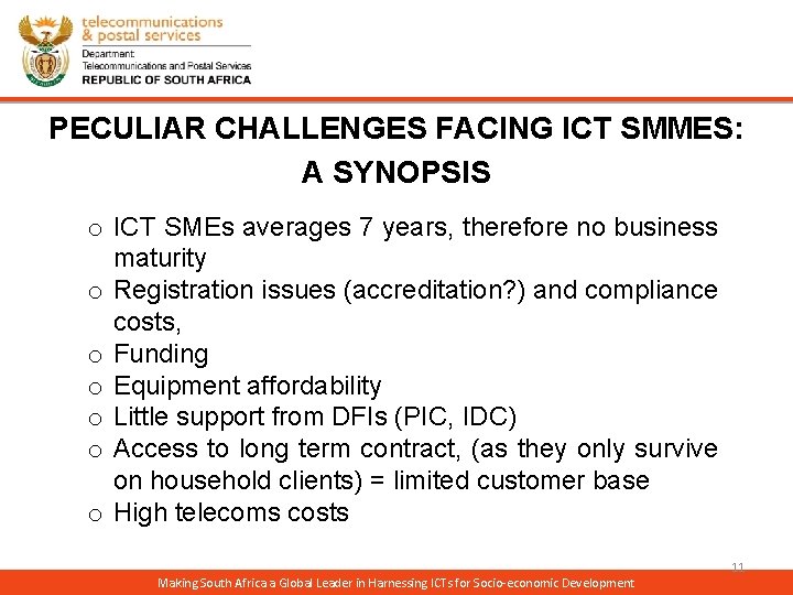 PECULIAR CHALLENGES FACING ICT SMMES: A SYNOPSIS o ICT SMEs averages 7 years, therefore