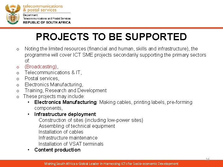 PROJECTS TO BE SUPPORTED o o o o Noting the limited resources (financial and