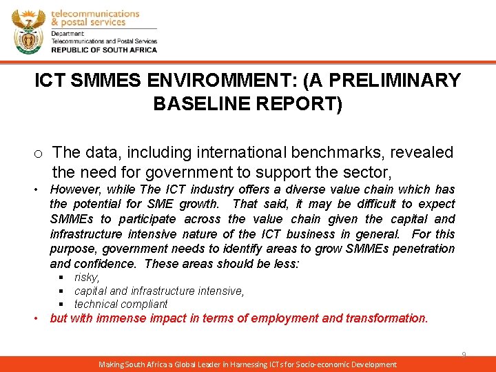 ICT SMMES ENVIROMMENT: (A PRELIMINARY BASELINE REPORT) o The data, including international benchmarks, revealed