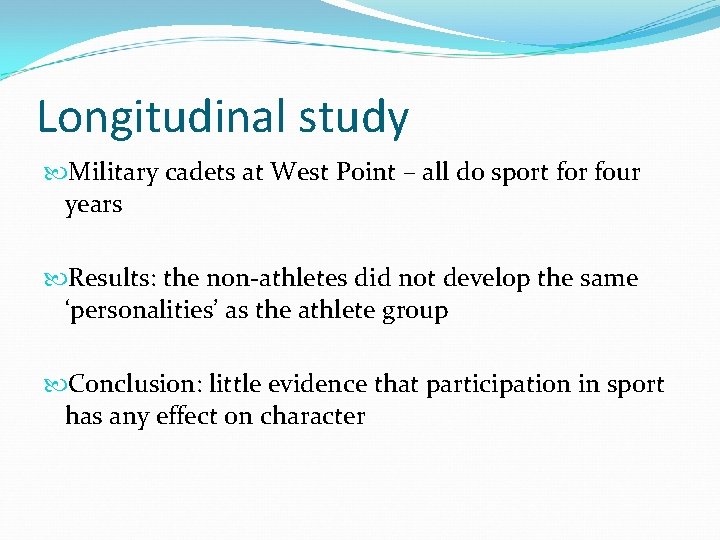 Longitudinal study Military cadets at West Point – all do sport for four years