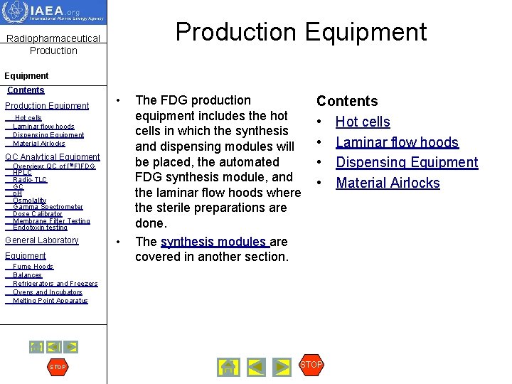 Production Equipment Radiopharmaceutical Production Equipment Contents Production Equipment • Hot cells Laminar flow hoods