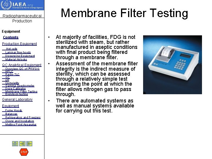 Membrane Filter Testing Radiopharmaceutical Production Equipment • Contents Production Equipment Hot cells Laminar flow