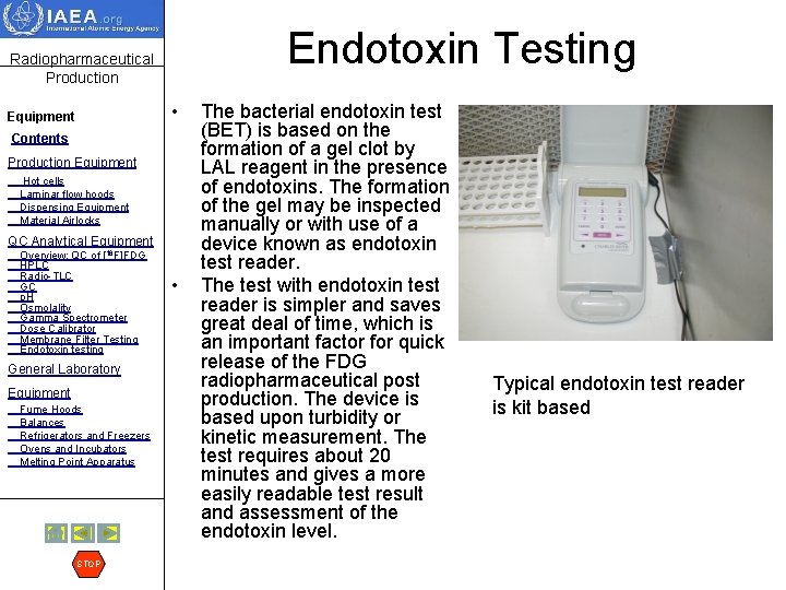 Endotoxin Testing Radiopharmaceutical Production • Equipment Contents Production Equipment Hot cells Laminar flow hoods