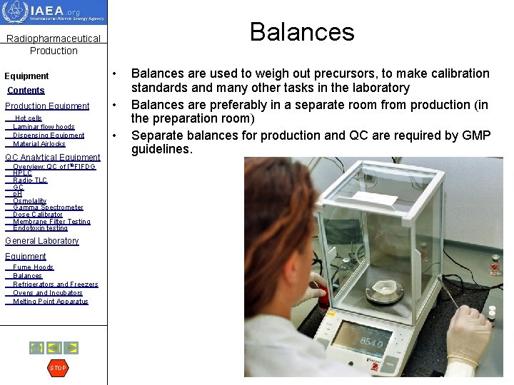 Balances Radiopharmaceutical Production • Equipment Contents Production Equipment Hot cells Laminar flow hoods Dispensing