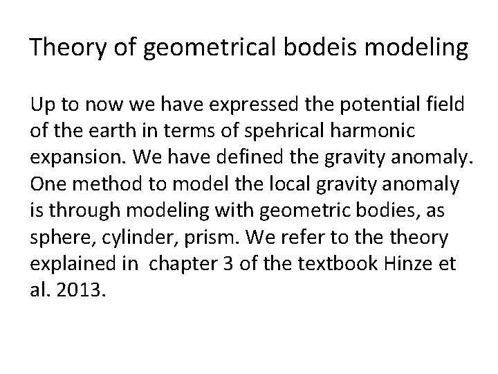 Theory of geometrical bodeis modeling Up to now we have expressed the potential field