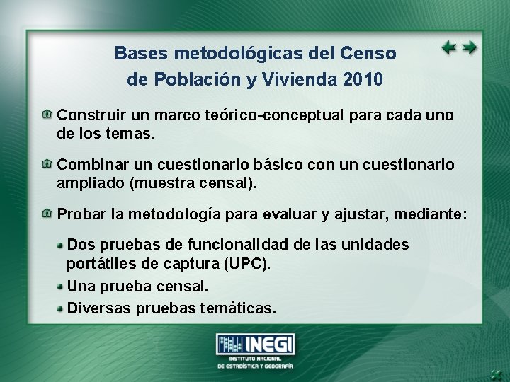 Bases metodológicas del Censo de Población y Vivienda 2010 Construir un marco teórico-conceptual para