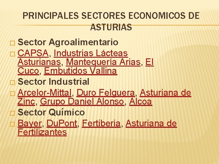 PRINCIPALES SECTORES ECONOMICOS DE ASTURIAS � Sector Agroalimentario � CAPSA, Industrias Lácteas Asturianas, Mantequería