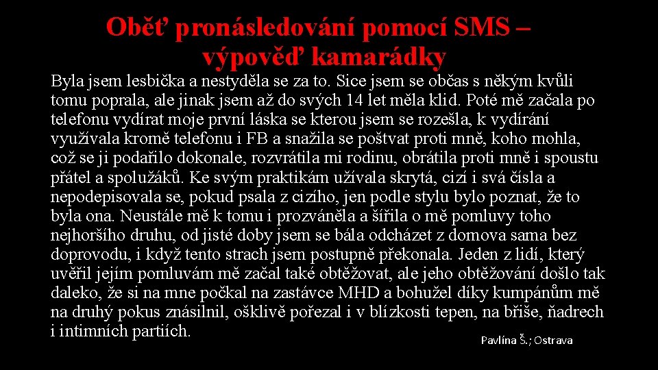 Oběť pronásledování pomocí SMS – výpověď kamarádky Byla jsem lesbička a nestyděla se za