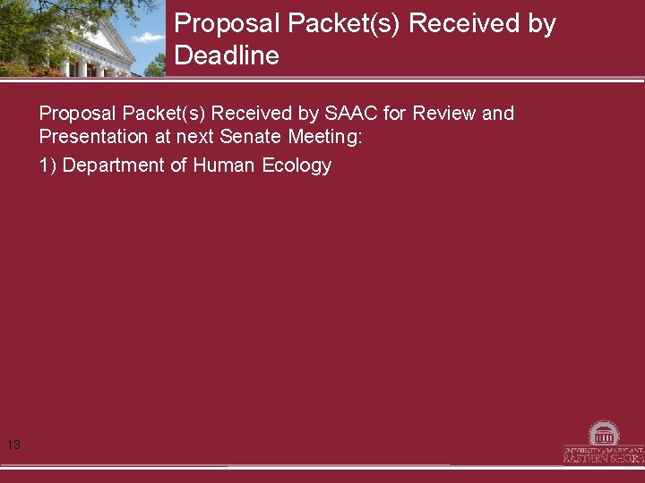 Proposal Packet(s) Received by Deadline Proposal Packet(s) Received by SAAC for Review and Presentation