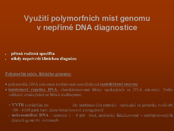 Využití polymorfních míst genomu v nepřímé DNA diagnostice 