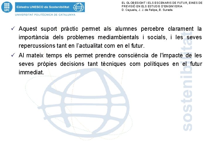 EL GLOBESIGHT I ELS ESCENARIS DE FUTUR, EINES DE PREVISIÓ EN ELS ESTUDIS D’ENGINYERIA