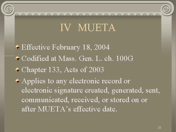 IV MUETA Effective February 18, 2004 Codified at Mass. Gen. L. ch. 100 G