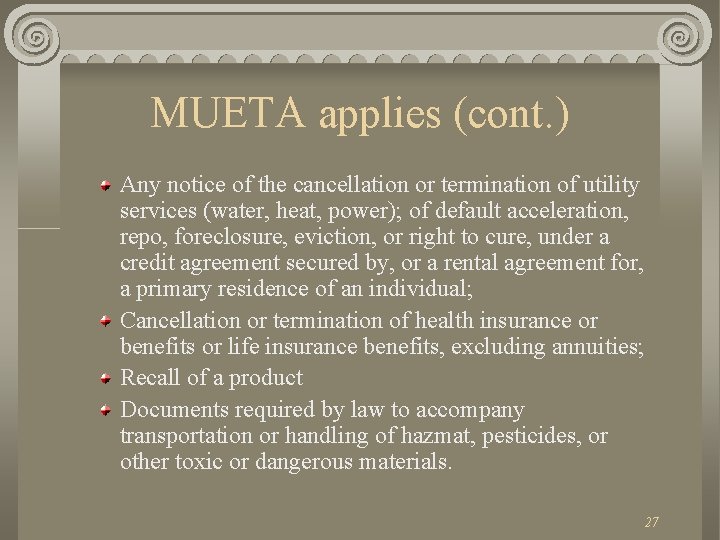 MUETA applies (cont. ) Any notice of the cancellation or termination of utility services