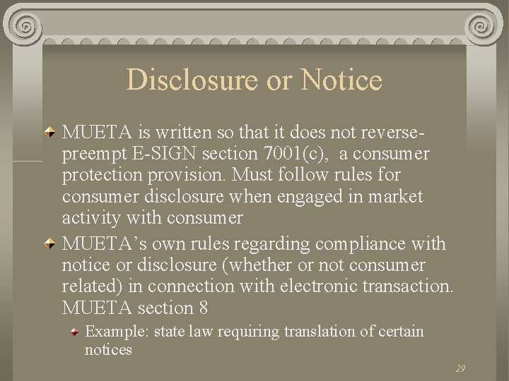 Disclosure or Notice MUETA is written so that it does not reversepreempt E-SIGN section